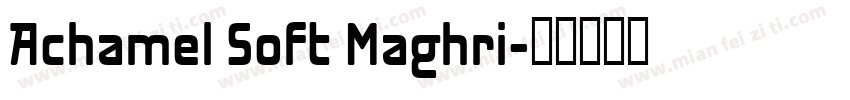 Achamel Soft Maghri字体转换